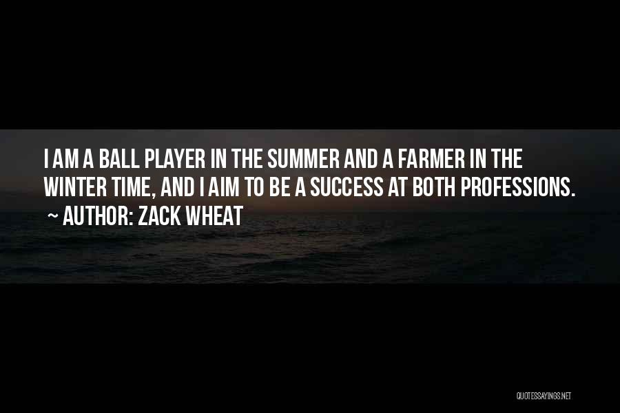 Ball Player Quotes By Zack Wheat