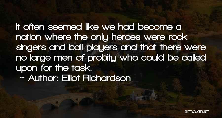 Ball Players Quotes By Elliot Richardson