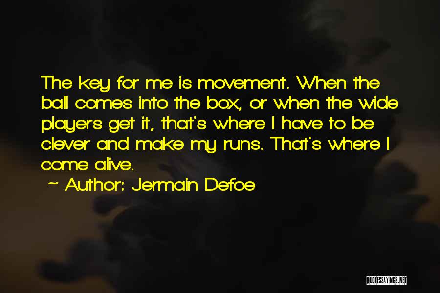 Ball Players Quotes By Jermain Defoe