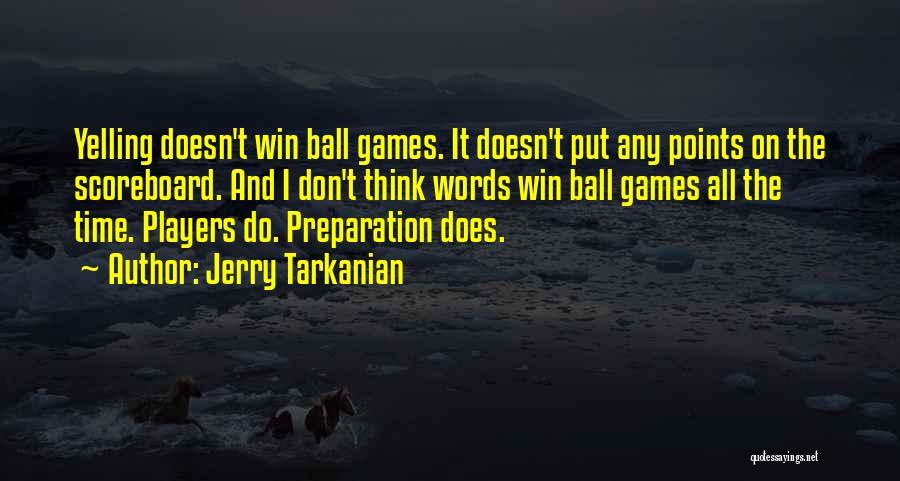 Ball Players Quotes By Jerry Tarkanian