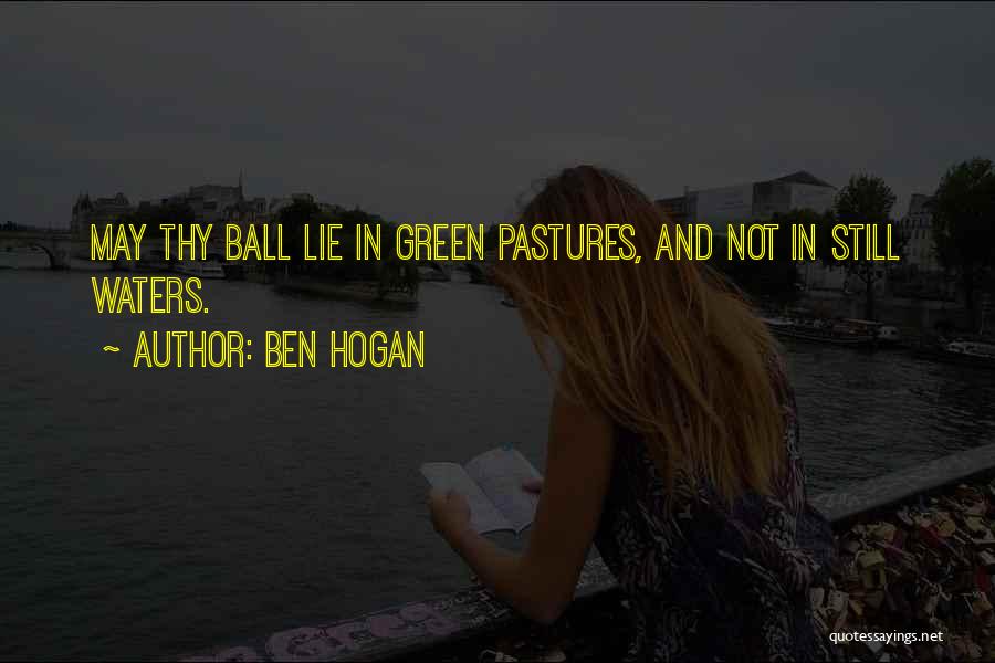 Ball Quotes By Ben Hogan