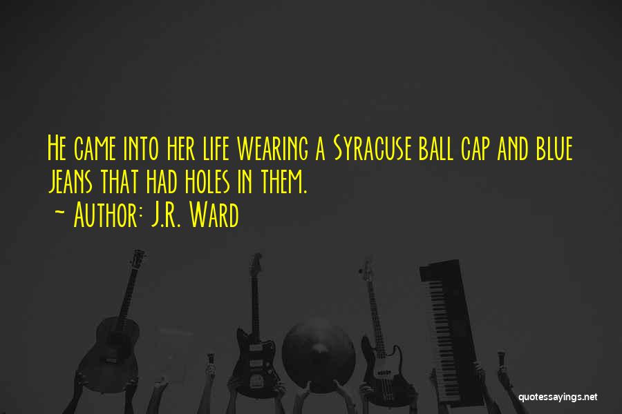 Ball Quotes By J.R. Ward