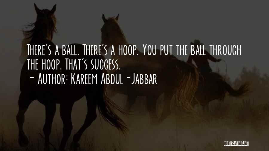 Ball Quotes By Kareem Abdul-Jabbar