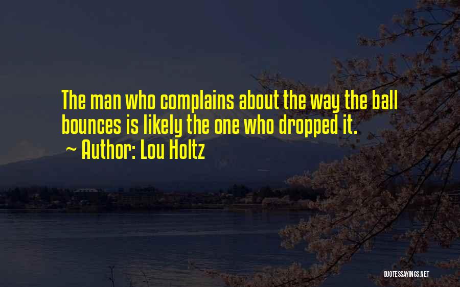 Ball Quotes By Lou Holtz