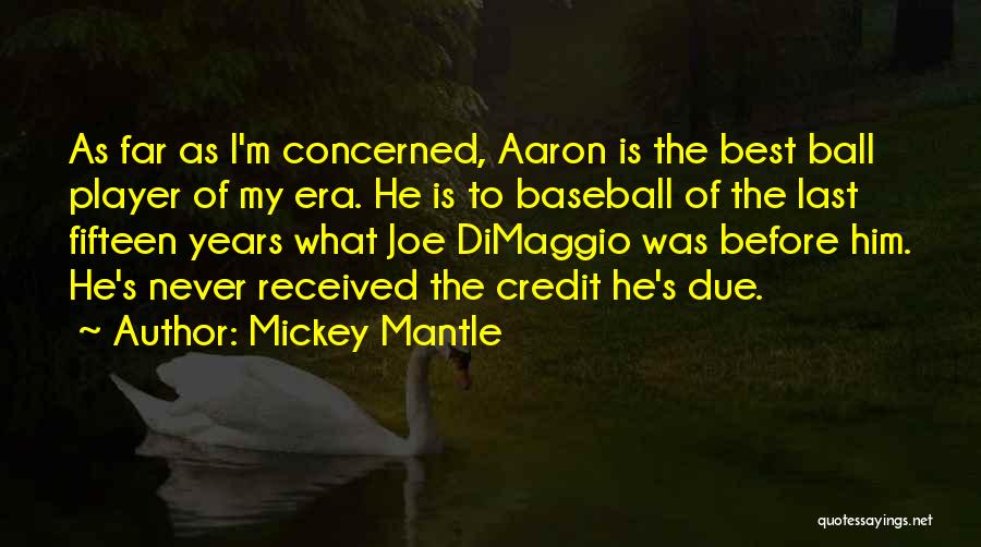 Ball Quotes By Mickey Mantle