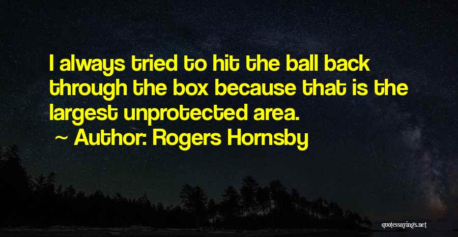 Ball Quotes By Rogers Hornsby