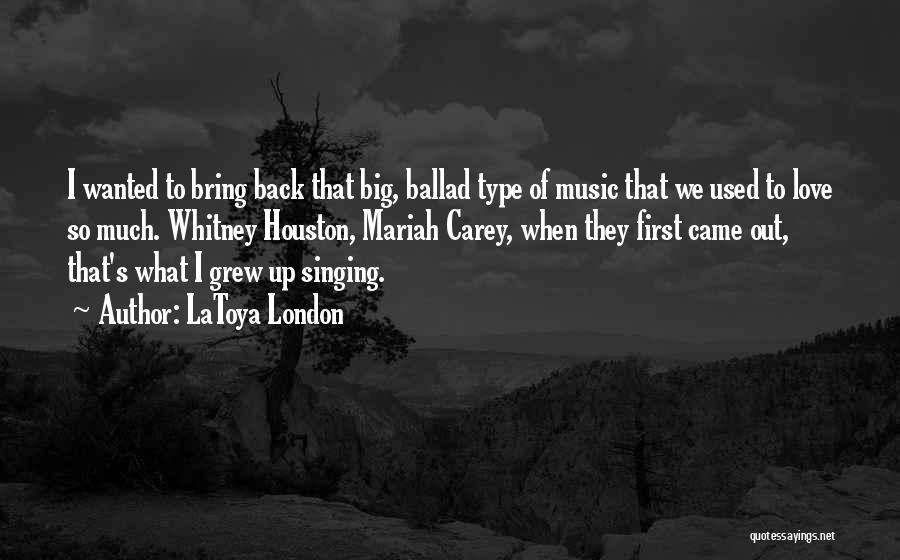 Ballad Music Quotes By LaToya London