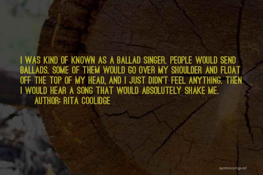 Ballad Quotes By Rita Coolidge