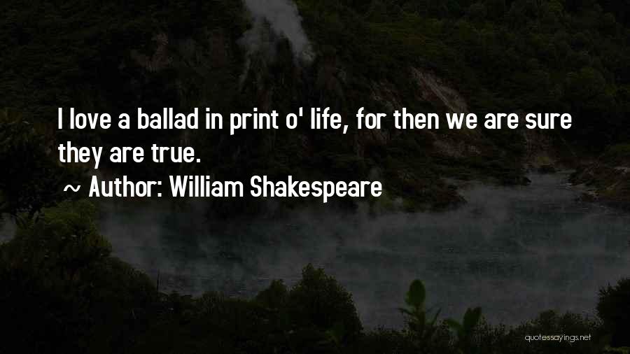 Ballad Quotes By William Shakespeare