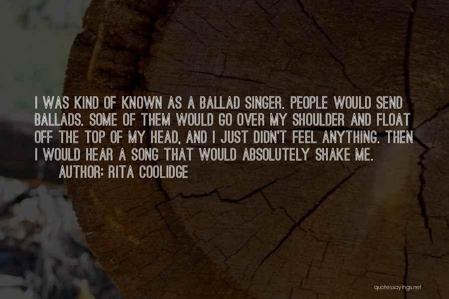 Ballad Song Quotes By Rita Coolidge