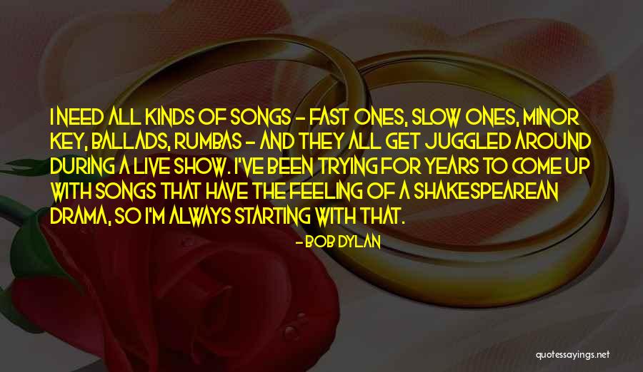 Ballads Songs Quotes By Bob Dylan Ballads Songs Quotes By Bob Dylan