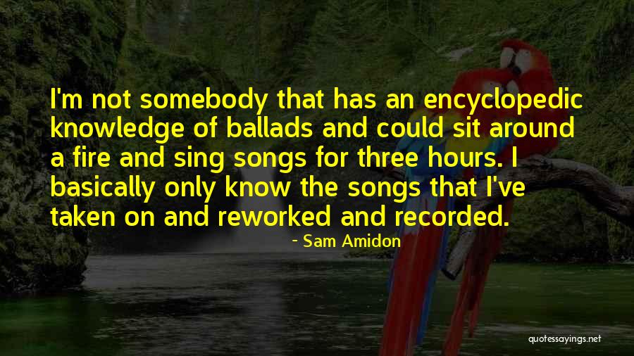 Ballads Songs Quotes By Sam Amidon Ballads Songs Quotes By Sam Amidon