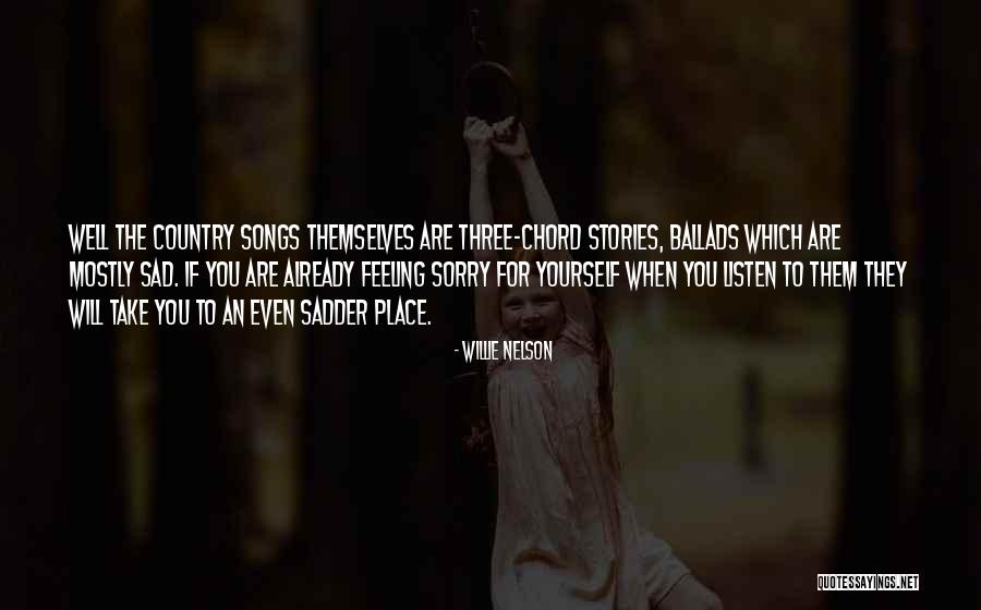Ballads Songs Quotes By Willie Nelson Ballads Songs Quotes By Willie Nelson