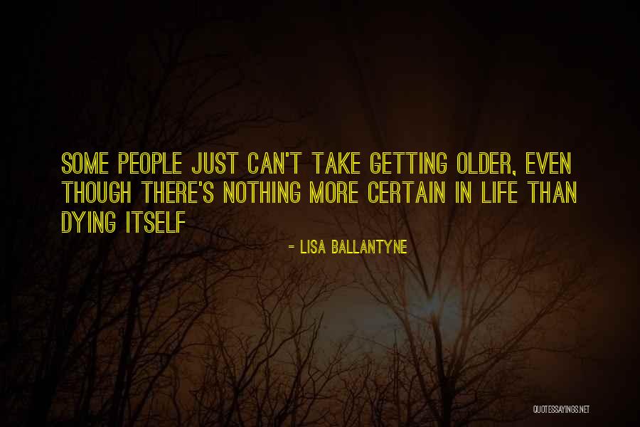 Ballantyne Quotes By Lisa Ballantyne Ballantyne Quotes By Lisa Ballantyne