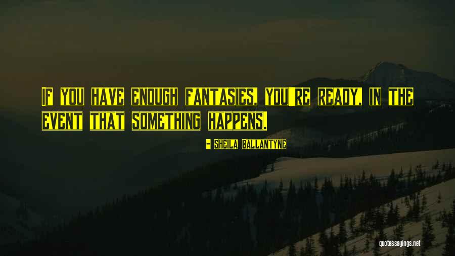 Ballantyne Quotes By Sheila Ballantyne Ballantyne Quotes By Sheila Ballantyne