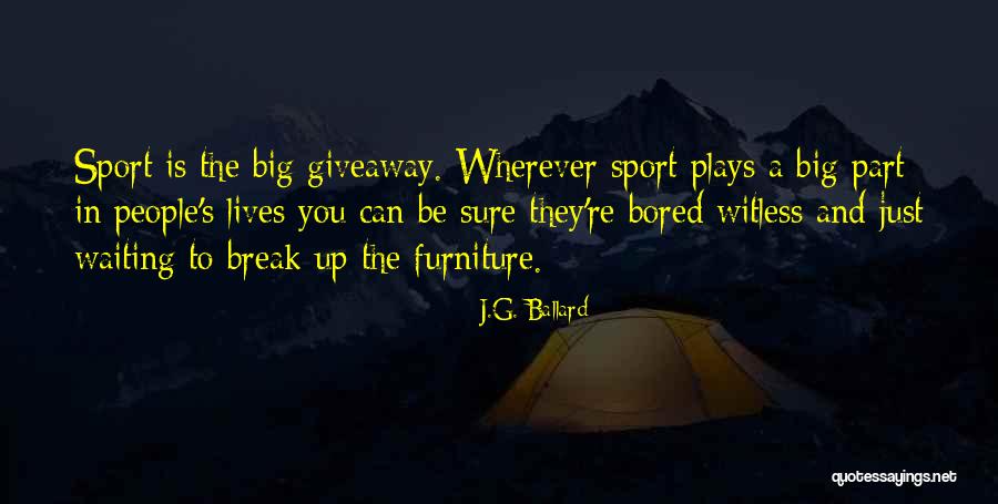 Ballard Quotes By J.G. Ballard Ballard Quotes By J.G. Ballard