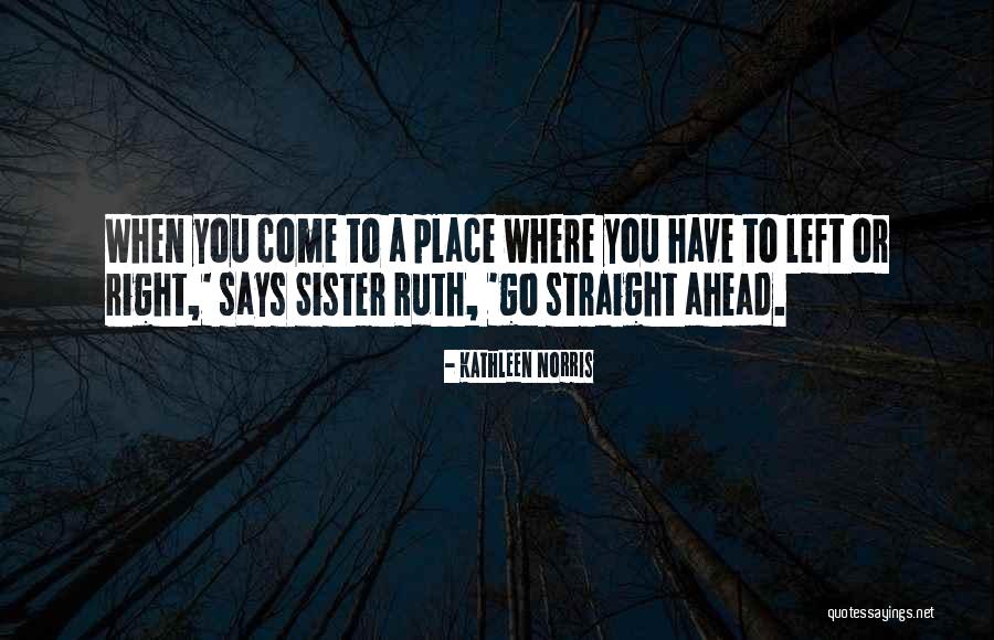 Ballash Road Quotes By Kathleen Norris Ballash Road Quotes By Kathleen Norris