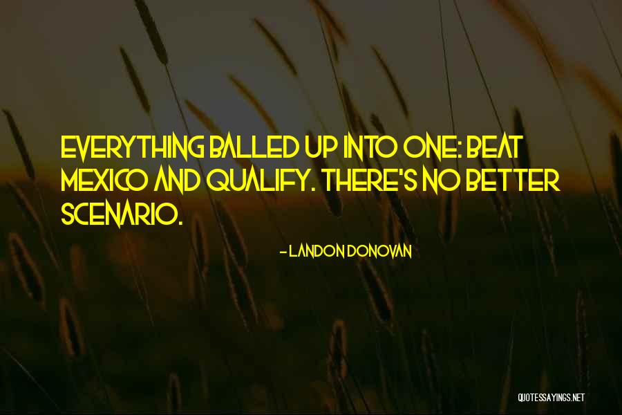 Balled Up Quotes By Landon Donovan Balled Up Quotes By Landon Donovan