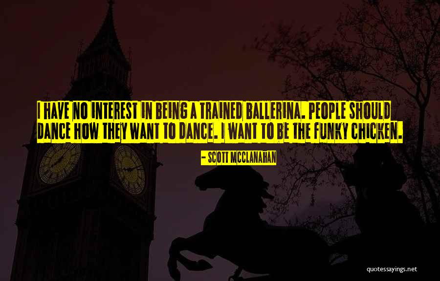 Ballerina Dance Quotes By Scott McClanahan Ballerina Dance Quotes By Scott McClanahan