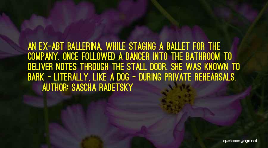 Ballerina Dancer Quotes By Sascha Radetsky