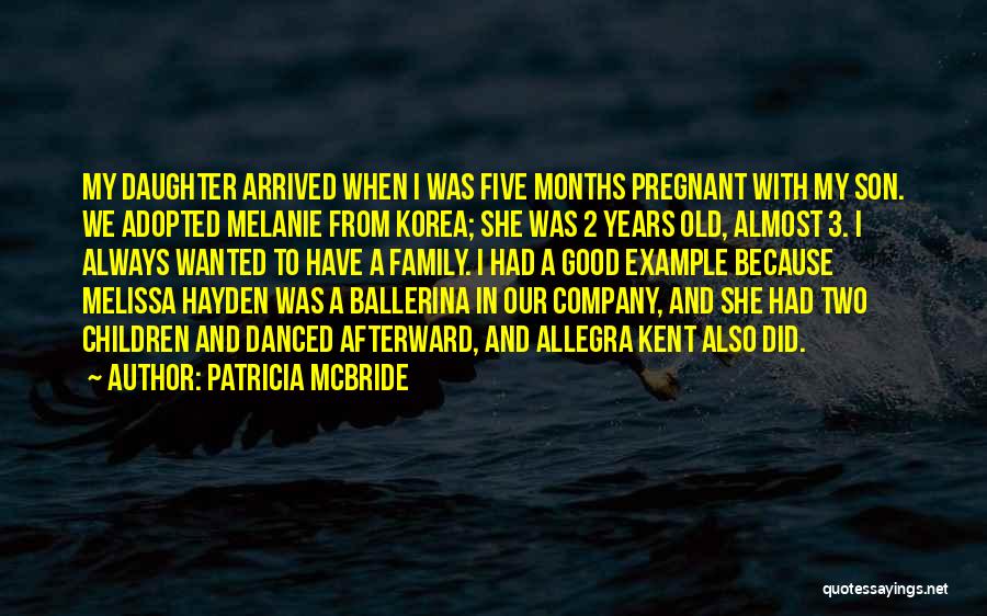 Ballerina Daughter Quotes By Patricia McBride