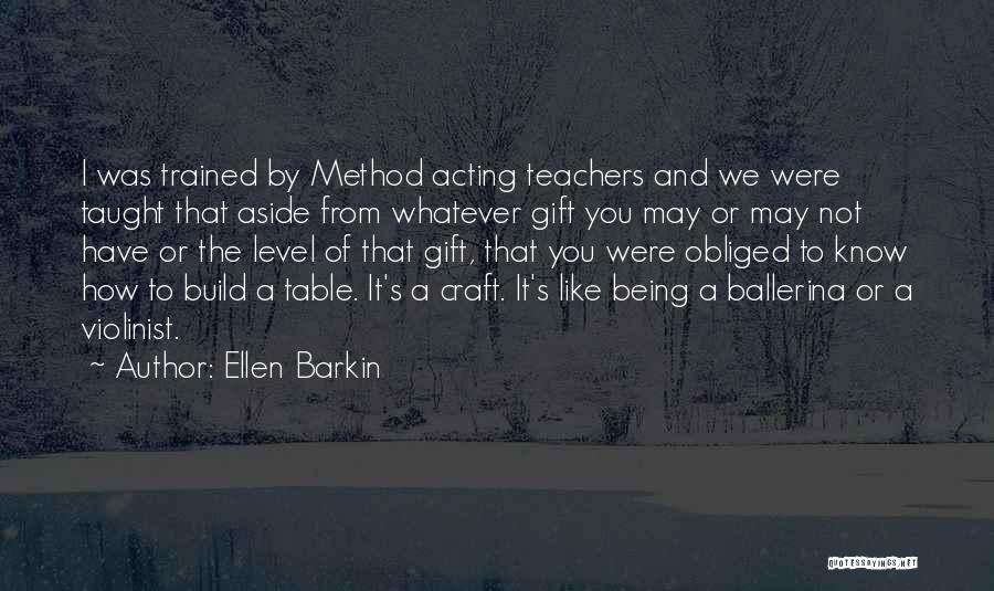 Ballerina Quotes By Ellen Barkin