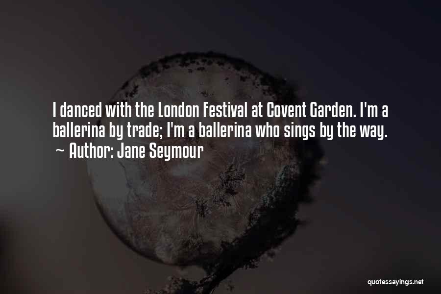 Ballerina Quotes By Jane Seymour