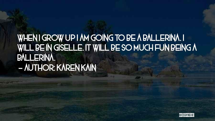 Ballerina Quotes By Karen Kain
