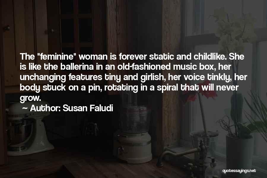 Ballerina Quotes By Susan Faludi