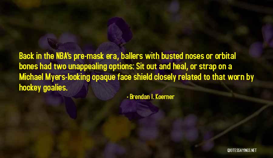 Ballers Best Quotes By Brendan I. Koerner Ballers Best Quotes By Brendan I. Koerner