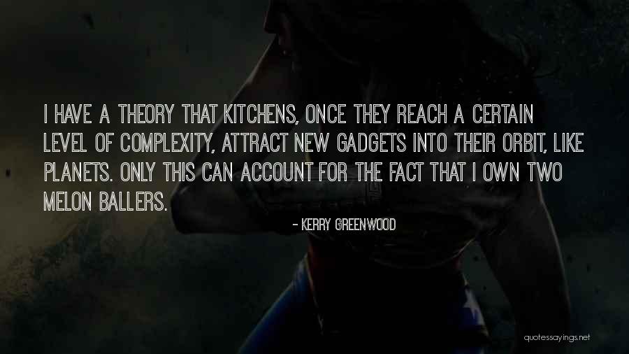 Ballers Best Quotes By Kerry Greenwood Ballers Best Quotes By Kerry Greenwood
