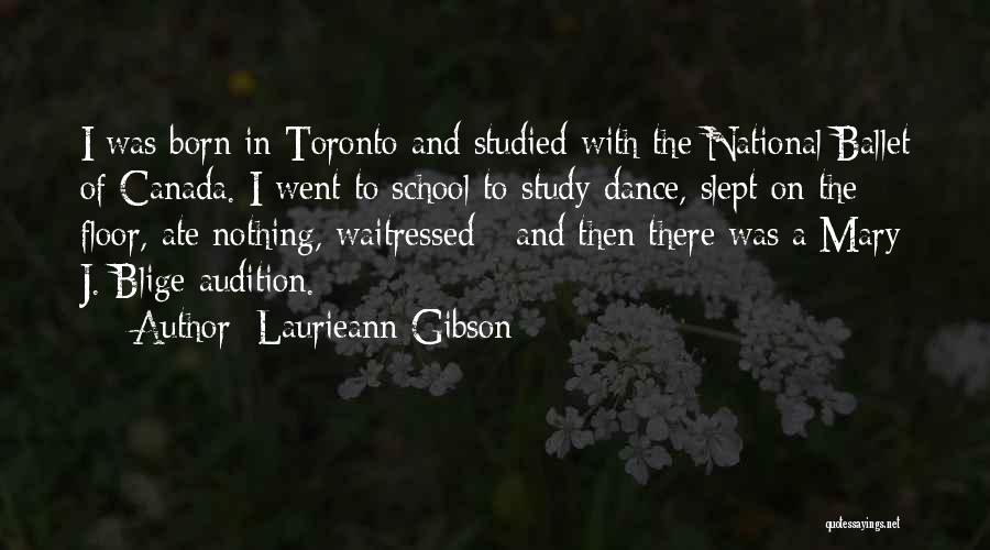 Ballet Audition Quotes By Laurieann Gibson