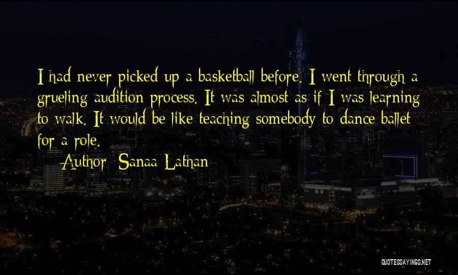 Ballet Audition Quotes By Sanaa Lathan