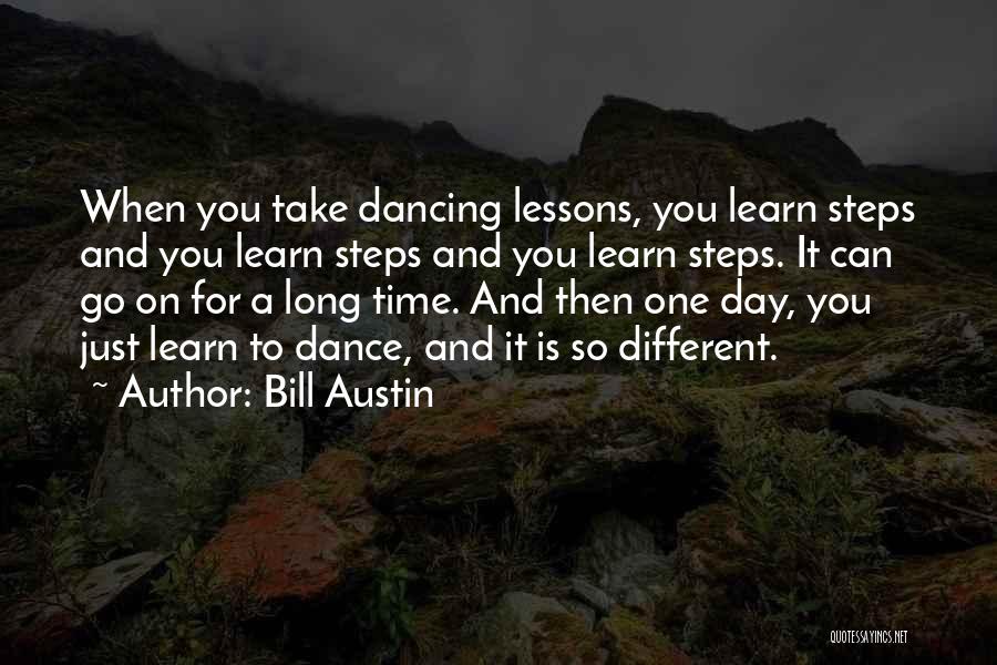Ballet Dance Quotes By Bill Austin