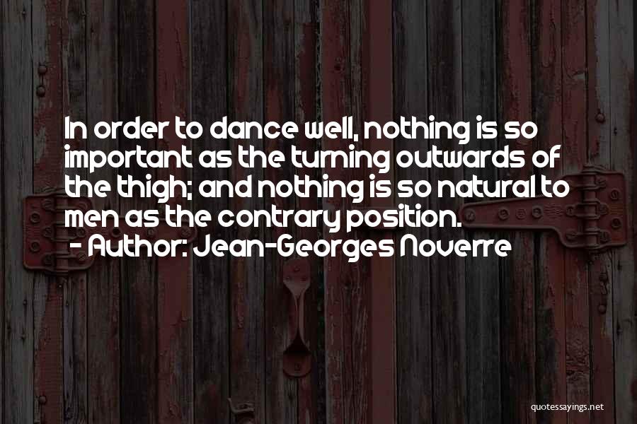Ballet Dance Quotes By Jean-Georges Noverre