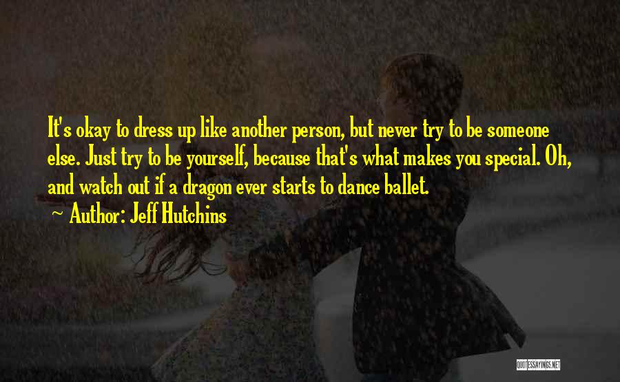 Ballet Dance Quotes By Jeff Hutchins