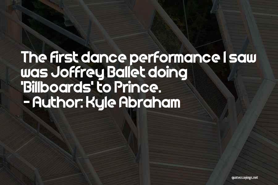 Ballet Dance Quotes By Kyle Abraham