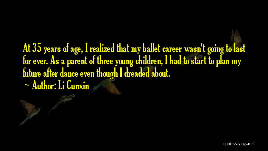 Ballet Dance Quotes By Li Cunxin