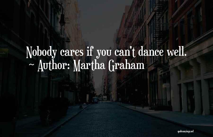 Ballet Dance Quotes By Martha Graham