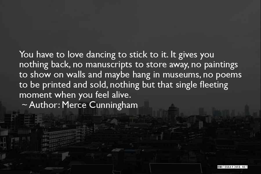 Ballet Dance Quotes By Merce Cunningham