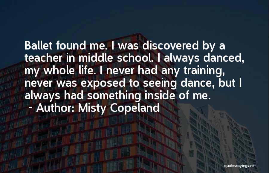 Ballet Dance Quotes By Misty Copeland