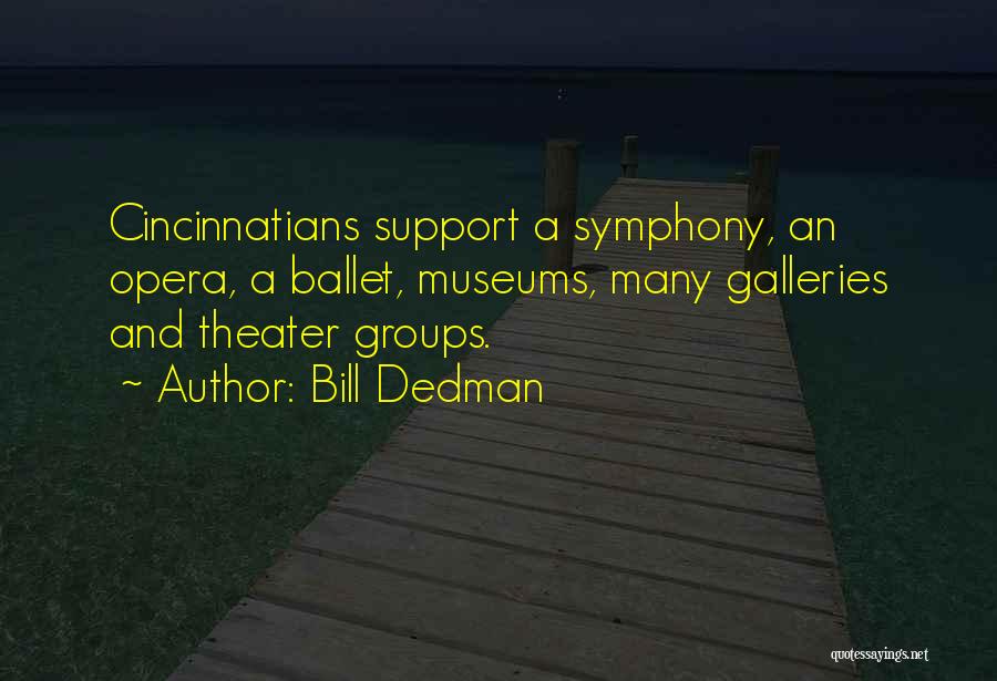 Ballet Quotes By Bill Dedman