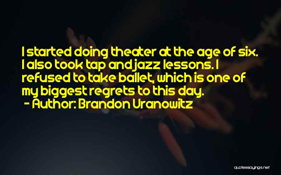 Ballet Quotes By Brandon Uranowitz