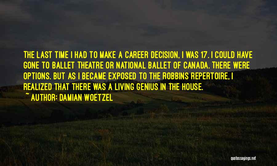 Ballet Quotes By Damian Woetzel