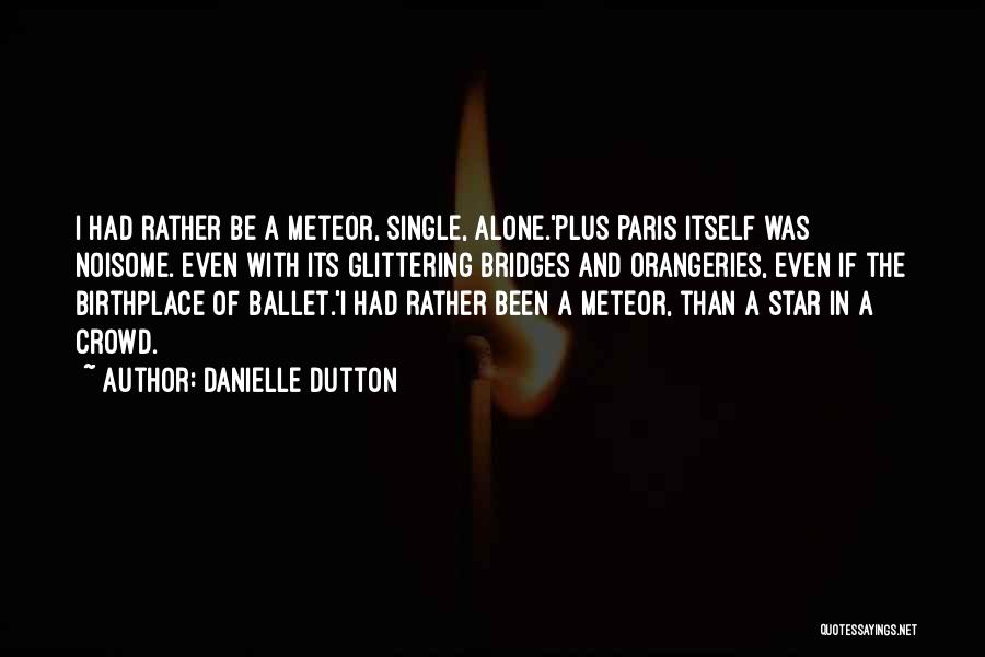 Ballet Quotes By Danielle Dutton