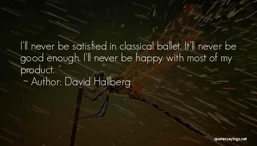 Ballet Quotes By David Hallberg