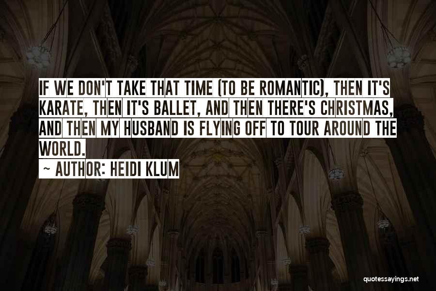 Ballet Quotes By Heidi Klum