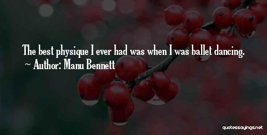 Ballet Quotes By Manu Bennett