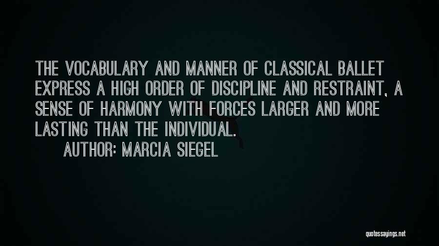 Ballet Quotes By Marcia Siegel