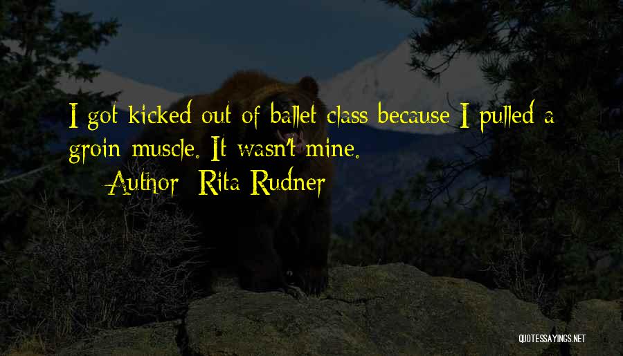 Ballet Quotes By Rita Rudner